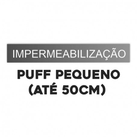 Serviço de Impermeabilização - Puff até 50cm